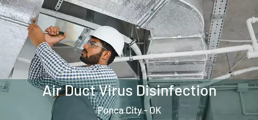  Air Duct Virus Disinfection Ponca City - OK