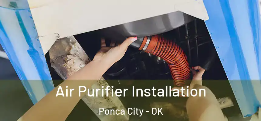  Air Purifier Installation Ponca City - OK