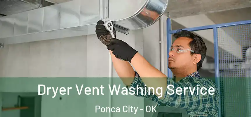  Dryer Vent Washing Service Ponca City - OK