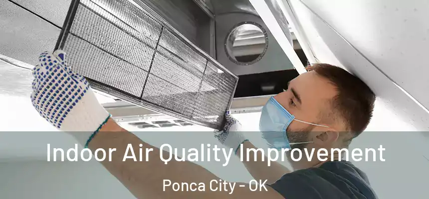  Indoor Air Quality Improvement Ponca City - OK
