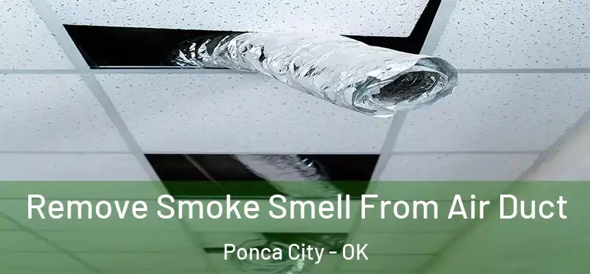 Remove Smoke Smell From Air Duct Ponca City - OK